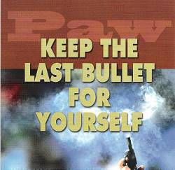 Paw : Keep the Last Bullet for Yourself